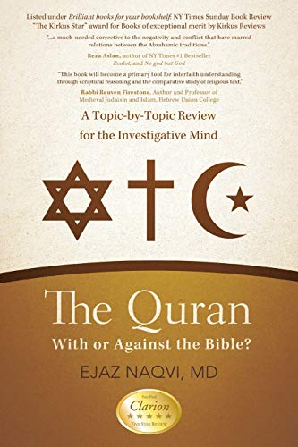The Quran: With or Against the Bible?: A Topic-by-Topic Review for the Investigative Mind