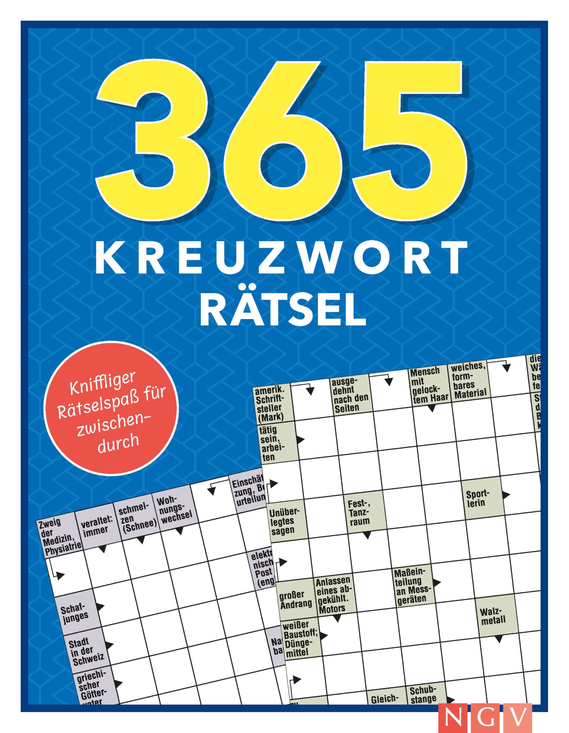365 Kreuzworträtsel: Kniffliger Rätselspaß für zwischendurch