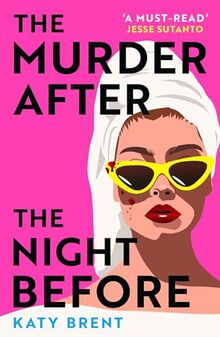 The Murder After the Night Before: Don’t miss this slick and utterly gripping thriller for 2024!