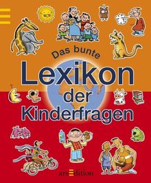 Das bunte Lexikon der Kinderfragen