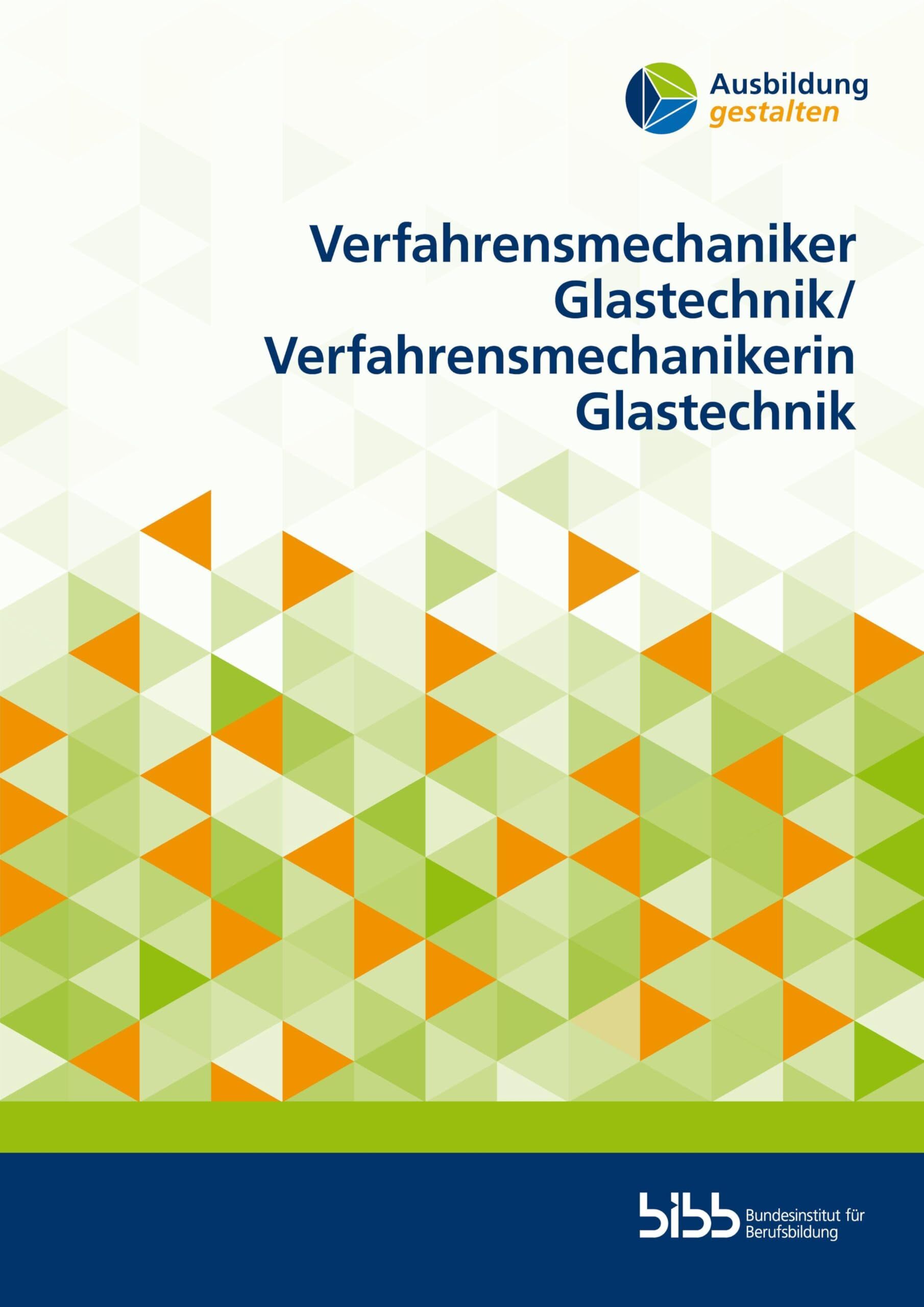 Verfahrensmechaniker Glastechnik/Verfahrensmechanikerin Glastechnik