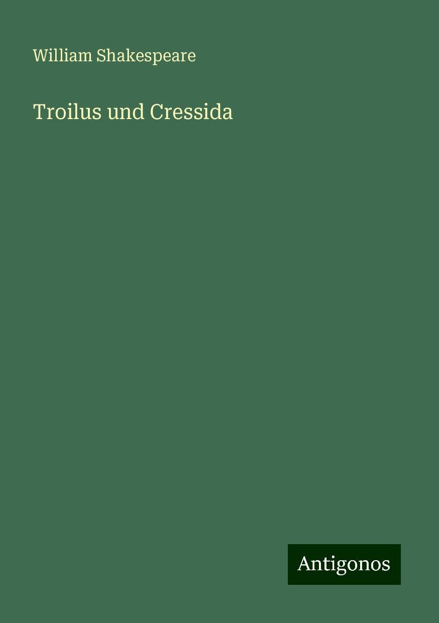 Troilus und Cressida