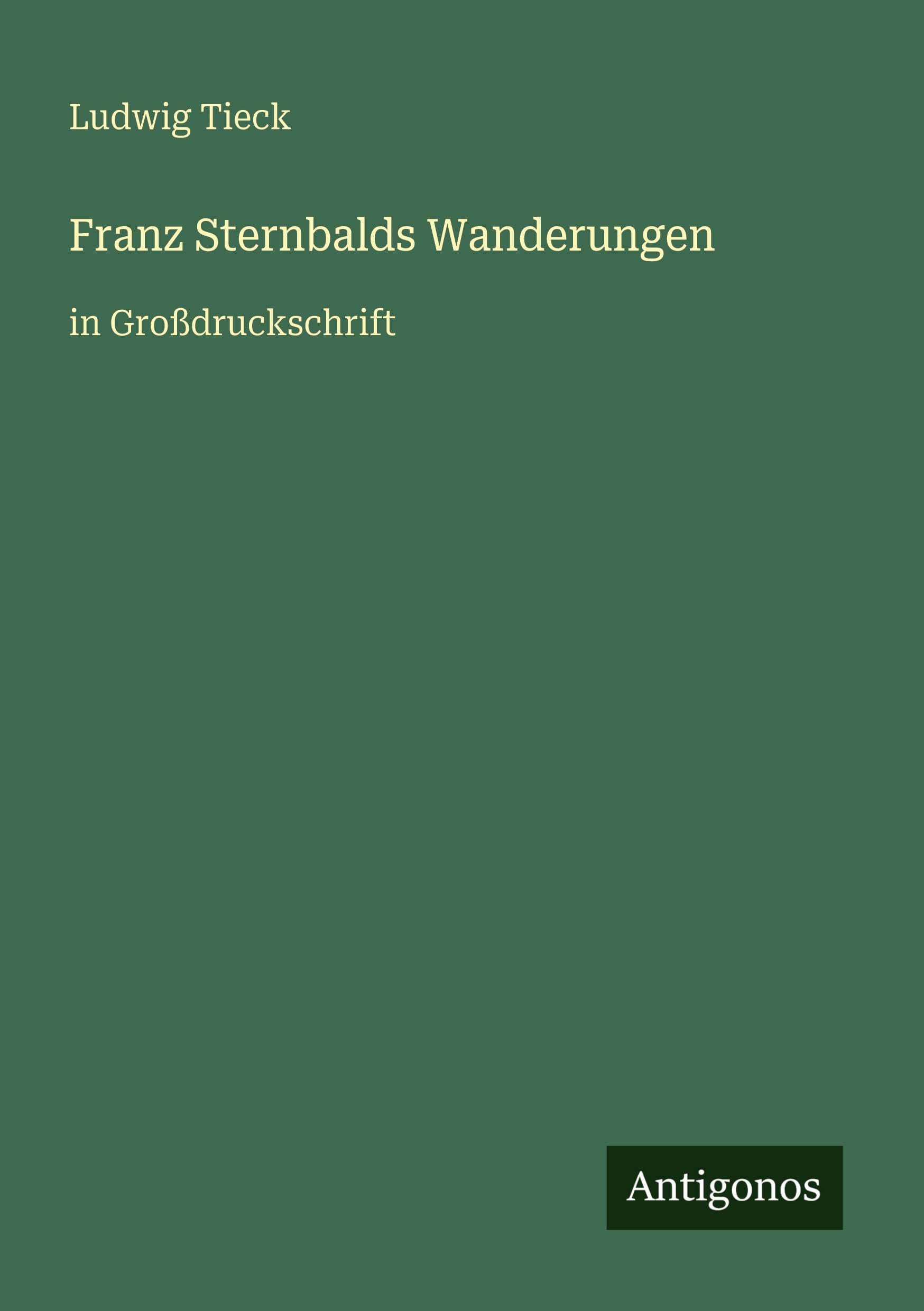 Franz Sternbalds Wanderungen: in Großdruckschrift