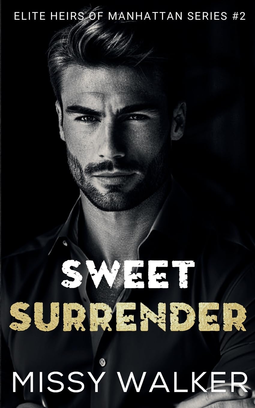Sweet Surrender: An Enemies-to-Lovers Romance (Elite Heirs of Manhattan Series, Band 2)