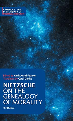 Friedrich Nietzsche Nietzsche, On The Genealogy Of Morality And Other Writings (Cambridge Texts In The History Of Political Thought)