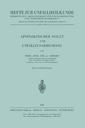 Apoplektischer Insult und Unfallzusammenhang (Hefte zur Zeitschrift Der Unfallchirurg) (German Edition) (Hefte zur Zeitschrift Der Unfallchirurg, 69, Band 69)