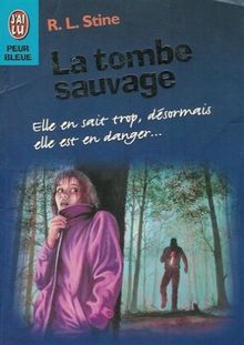 La tombe sauvage (Peur Bleue)