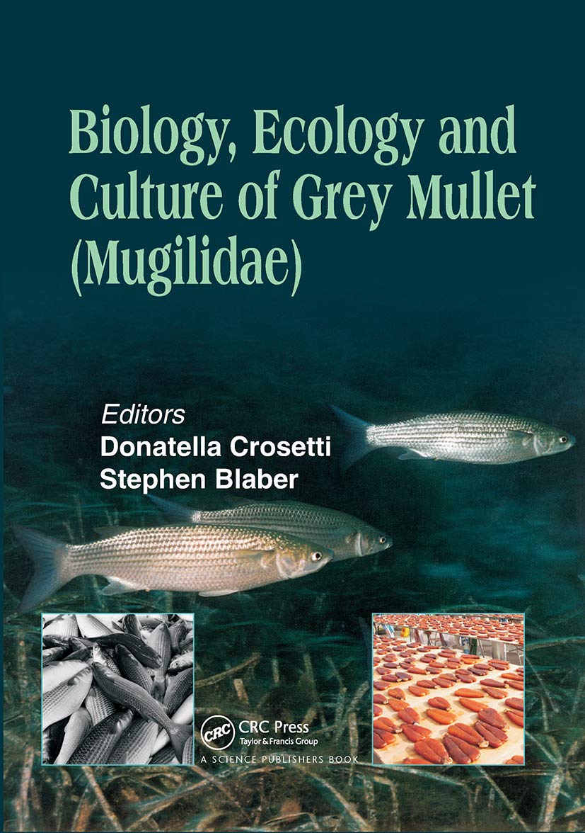 Biology, Ecology and Culture of Grey Mullets (Mugilidae)