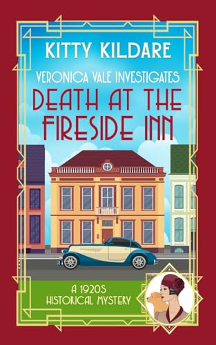 Death at the Fireside Inn: A 1920s Historical Mystery (Veronica Vale Investigates, Band 1)