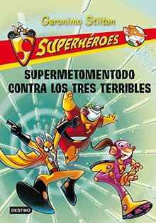 Supermetementodo contra los tres terribles: Superhéroes 4