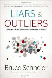 Liars and Outliers: Enabling the Trust that Society Needs to Thrive