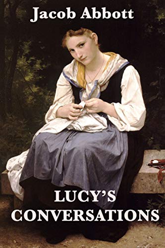 Jacob Abbott Lucy's Conversations