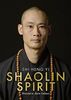 Shaolin Spirit: Meistere dein Leben | The Way to Self Mastery, Shaolin Temple Europe | Hochwertig veredelt mit Goldfolie