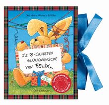 Die herzlichsten Glückwünsche von Felix!: Der kleine Wunsch-Erfüller zum Geburtstag