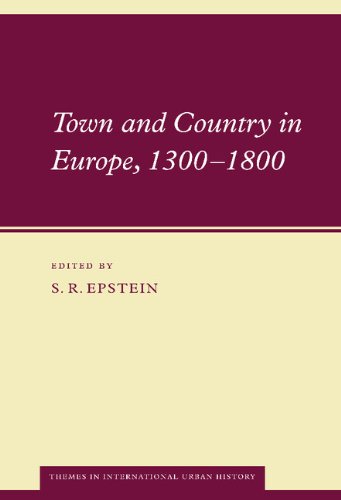 Town and Country in Europe, 1300–1800 (Themes in International Urban History, Band 5)