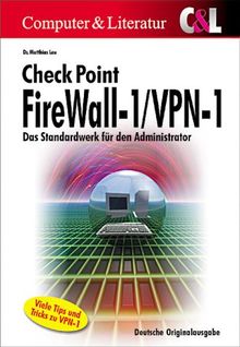 Checkpoint Firewall-1/VPN-1 - Das Standardwerk für den Administrator