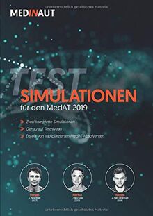 MEDINAUT: MedAT 2019 - Zwei komplette Testsimulationen für den MedAT - Erstellt von top-platzierten MedAT-Absolventen / Vorbereitungsbuch für das Medizinstudium in Österreich (MEDINAUT 2019, Band 2)