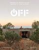 Off. Häuser in freier Natur - innovativ und autark: Bauen ohne Strom-Anschluss
