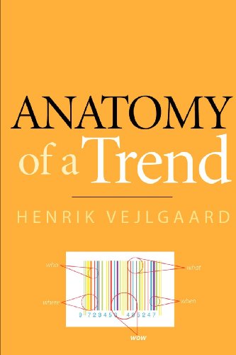 Henrik Vejlgaard Anatomy Of A Trend