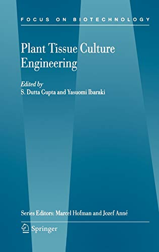 Plant Tissue Culture Engineering (Focus on Biotechnology, 6, Band 6)