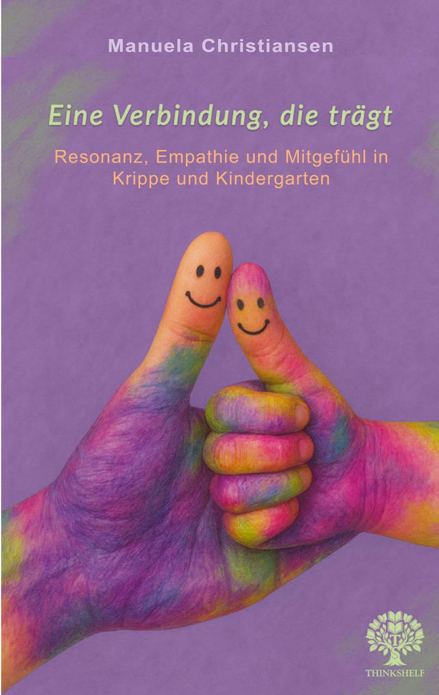 Eine Verbindung, die trägt: Resonanz, Empathie und Mitgefühl in Krippe und Kindergarten