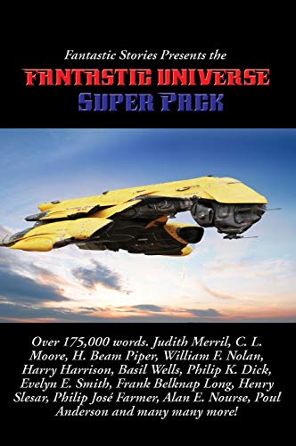 Fantastic Stories Presents the Fantastic Universe Super Pack (Positronic Super Pack, Band 24)