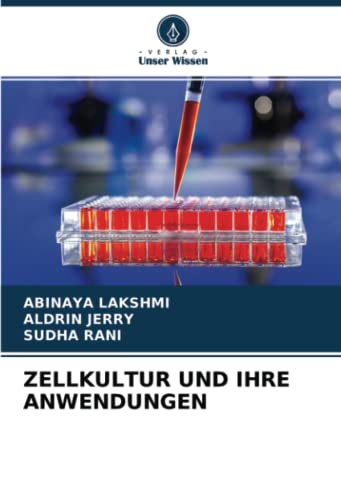 ZELLKULTUR UND IHRE ANWENDUNGEN