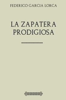 Antología Federico García Lorca: La zapatera prodigiosa (con notas) von García Lorca, Federico | Buch | Zustand sehr gut