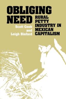 Obliging Need: Rural Petty Industry in Mexican Capitalism