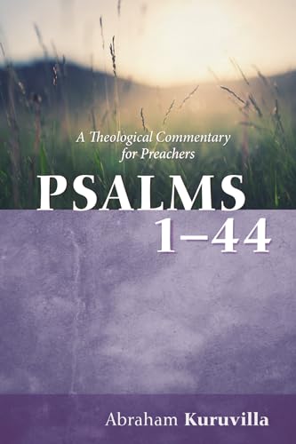 Psalms 1-44: A Theological Commentary for Preachers