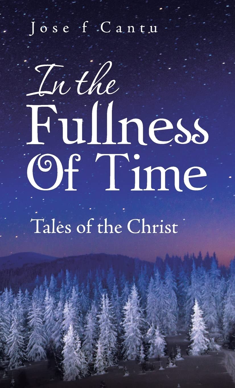 In the Fullness of Time: Tales of the Christ