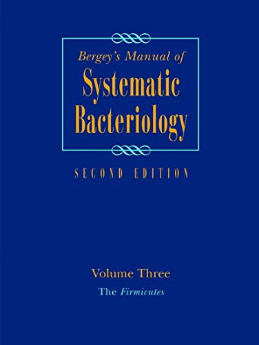 Bergey's Manual of Systematic Bacteriology: Volume 3: The Firmicutes (Bergey's Manual of Systematic Bacteriology (Springer-Verlag), Band 3)