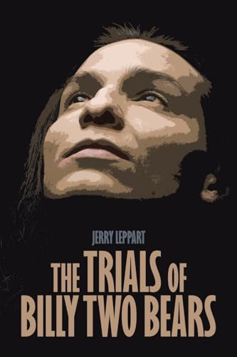 The Trials of Billy Two Bears
