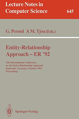 Entity-Relationship Approach - ER '92: 11th International Conference on the Entity-Relationship Approach, Karlsruhe, Germany, October 7-9, 1992. ... Notes in Computer Science, 645, Band 645)