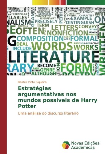 Estratégias argumentativas nos mundos possíveis de Harry Potter: Uma análise do discurso literário