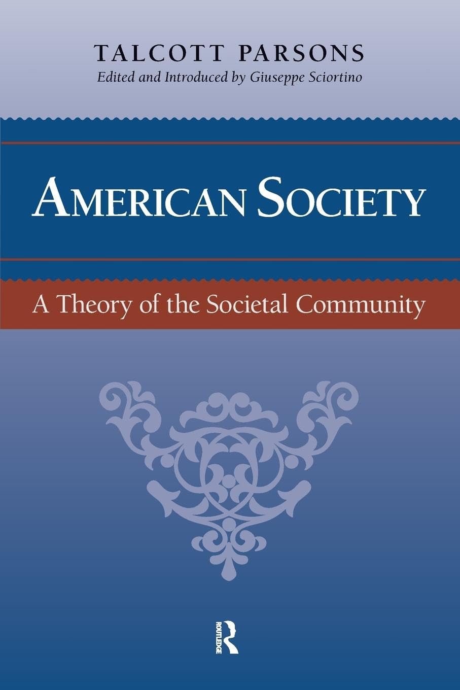 American Society: Toward a Theory of Societal Community (The Yale Cultural Sociology)