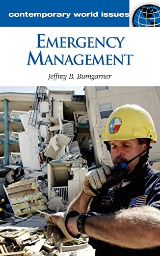 Emergency Management: A Reference Handbook (Contemporary World Issues)