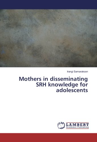 Mothers in disseminating SRH knowledge for adolescents