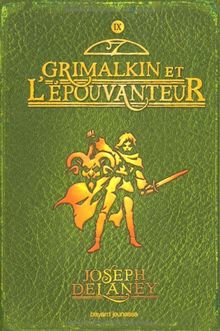 L'Epouvanteur. Vol. 9. Grimalkin et l'Epouvanteur