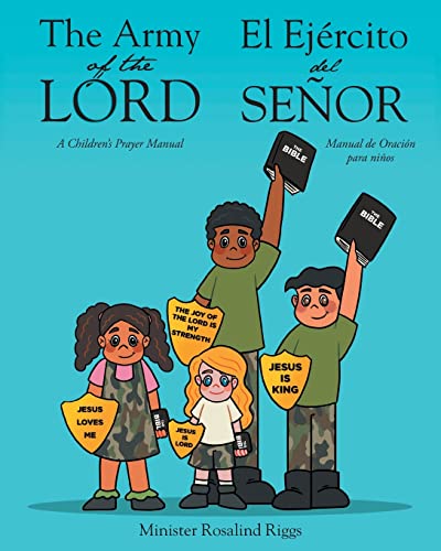 The Army of The Lord - El Ejército del Señor: A Children's Prayer Manual - Manual de Oración para niños