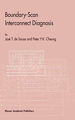 Boundary-Scan Interconnect Diagnosis (Frontiers in Electronic Testing, 18, Band 18)