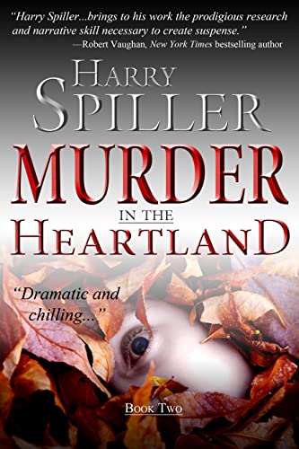 Harry Spiller Murder In The Heartland, Book Two (Murder In The Heartland, 2)