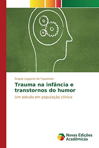 Trauma na infância e transtornos do humor: Um estudo em população clínica