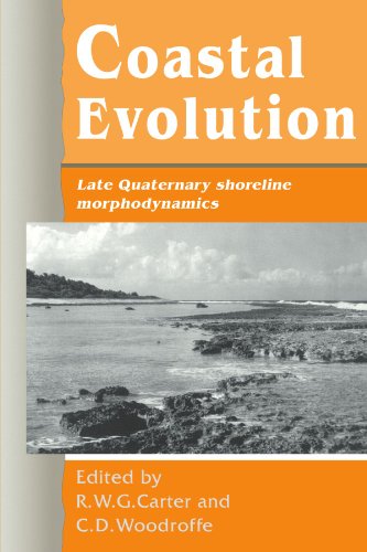 Carter, R. W.G. Coastal Evolution, Late Quaternary Shoreline Morphodynamics