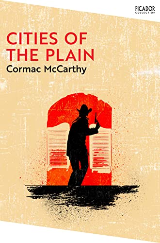 Cities of the Plain. Collection Edition: The Border Trilogy 3 (Picador Collection, 25)