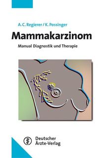 Mammakarzinom: Manual Diagnostik und Therapie