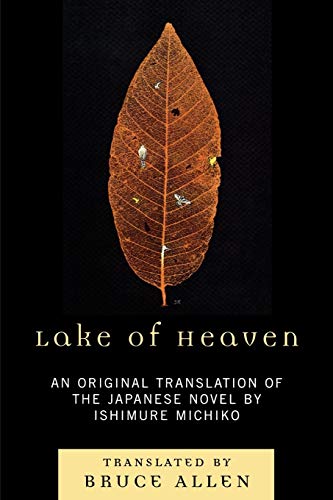 Lake of Heaven: An original translation of the Japanese novel by Ishimure Michiko (Asiaworld)
