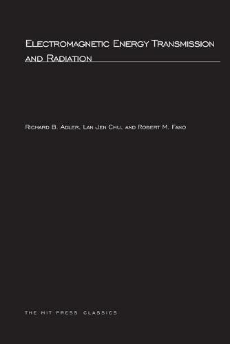 Electromagnetic Energy Transmission and Radiation (MIT Press Classics)