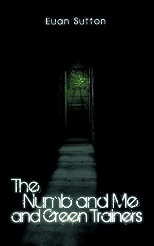The Numb And Me And Green Trainers