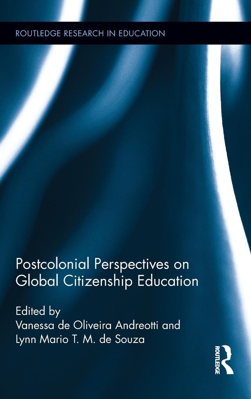 Postcolonial Perspectives on Global Citizenship Education (Routledge Research in Education)